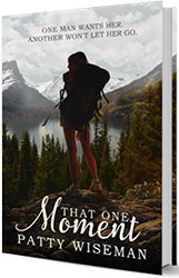 That One Moment by Patty Wiseman