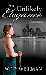 A Unlikely Elegance by Patty Wiseman, Book 5 in The Velvet Shoe Collection